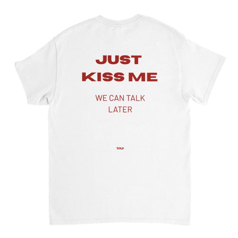 JUST KISS ME